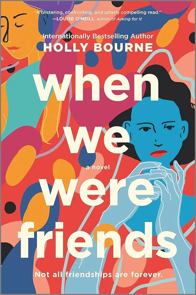When We Were Friends Holly Bourne
