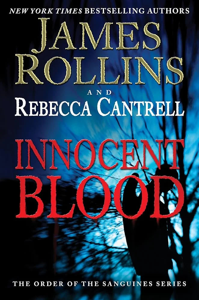 Innocent Blood By James Rollins , Rebecca Cantrell