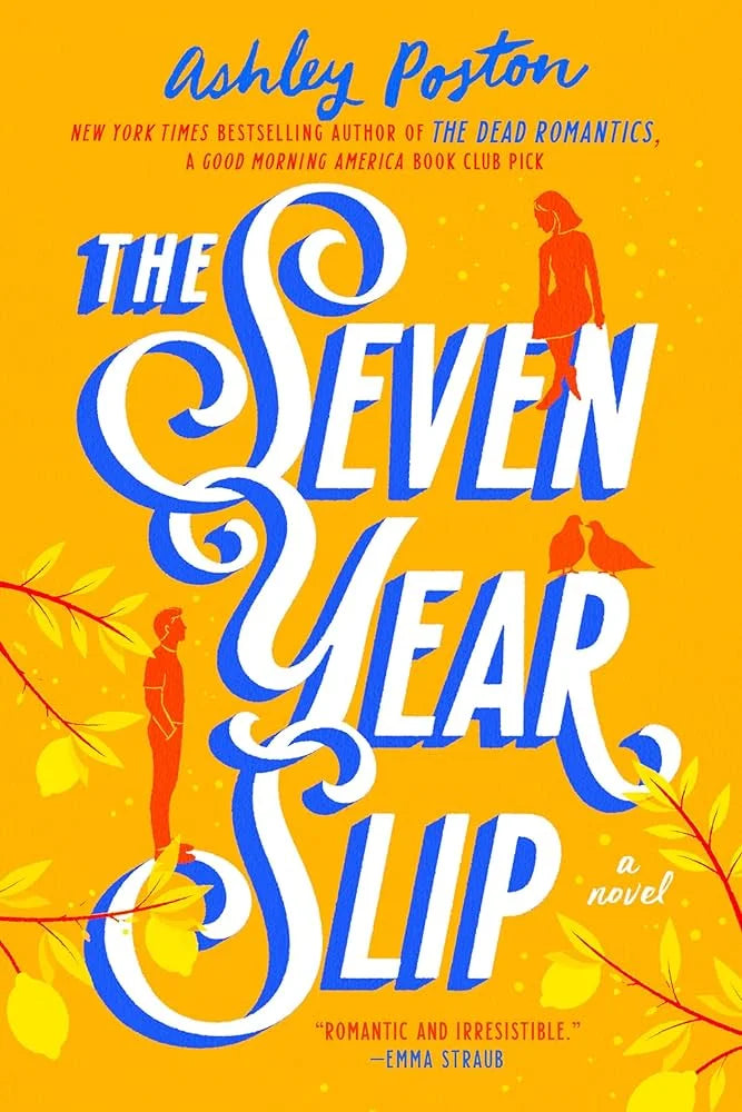 The Seven Year Slip By Ashley Poston