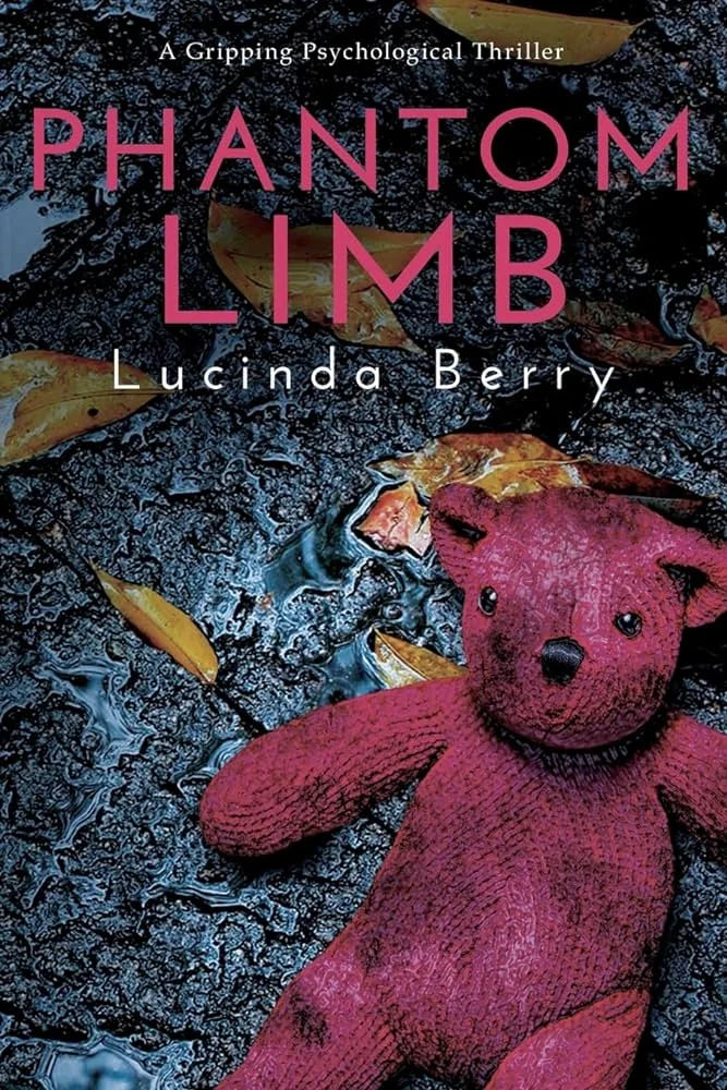 Phantom Limb By Lucinda Berry