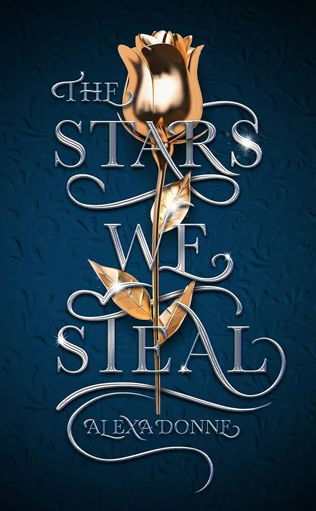 The Stars We Steal By Alexa Donne