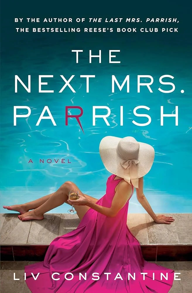 The Next Mrs. Parrish By Liv Constantine