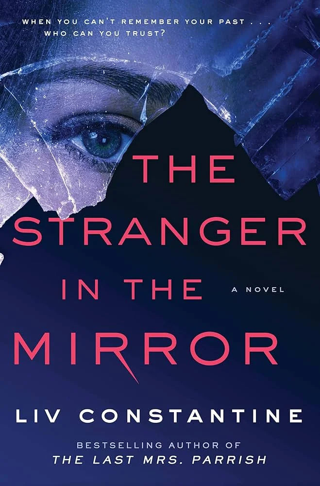 The Stranger in the Mirror By Liv Constantine