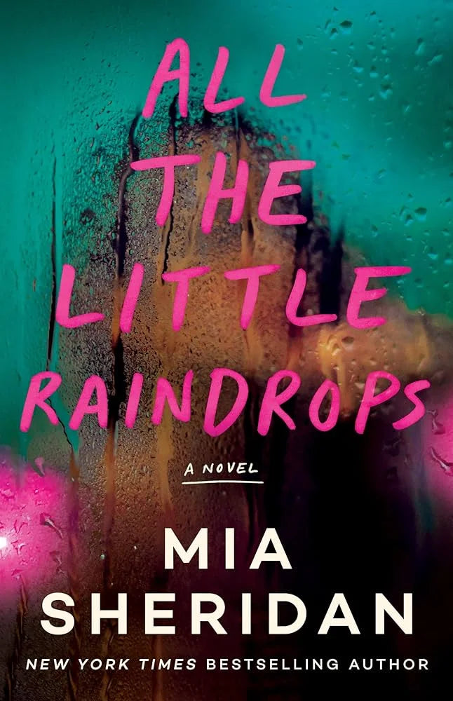 All the Little Raindrops By Mia Sheridan