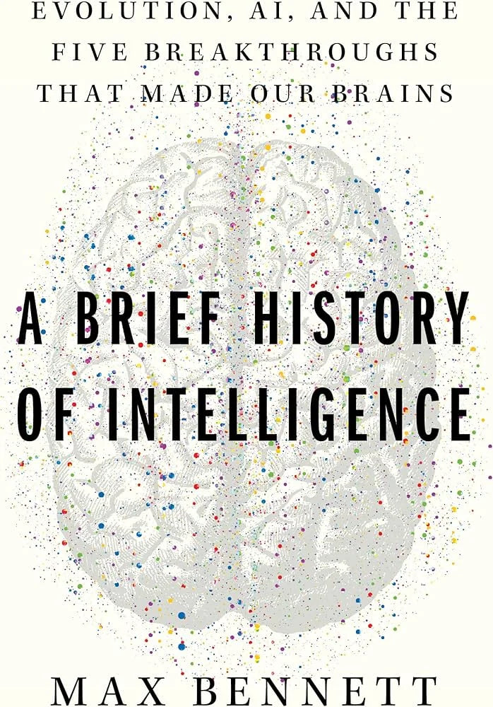 A Brief History of Intelligence By Max Solomon Bennett