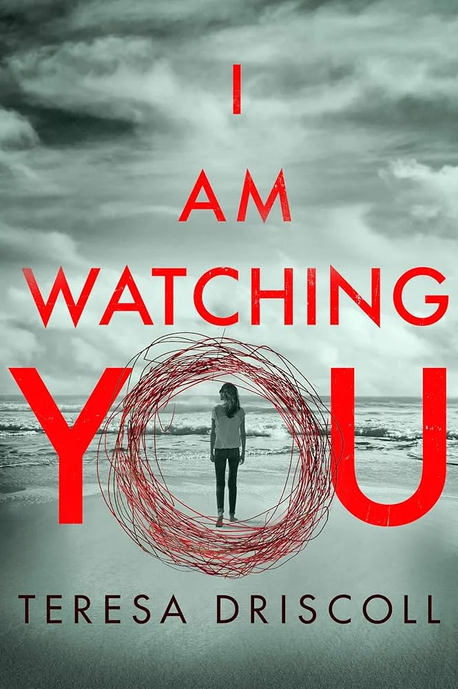 I Am Watching You By Teresa Driscoll