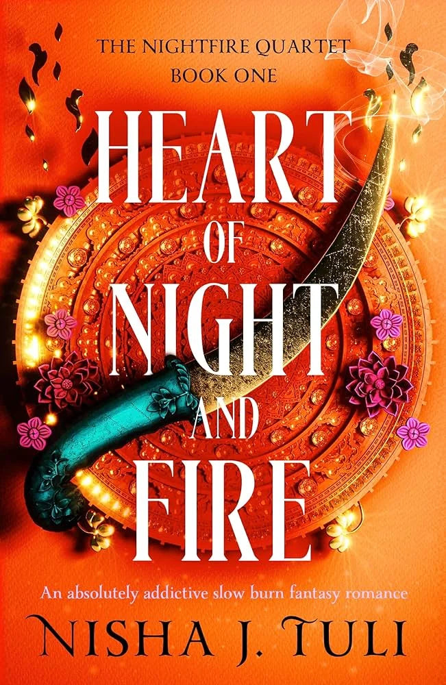 Heart of Night and Fire By Nisha J. Tuli