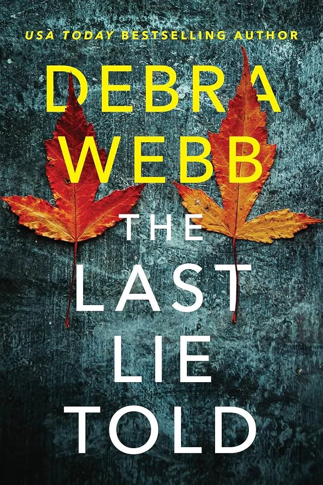 The Last Lie Told By Debra Webb