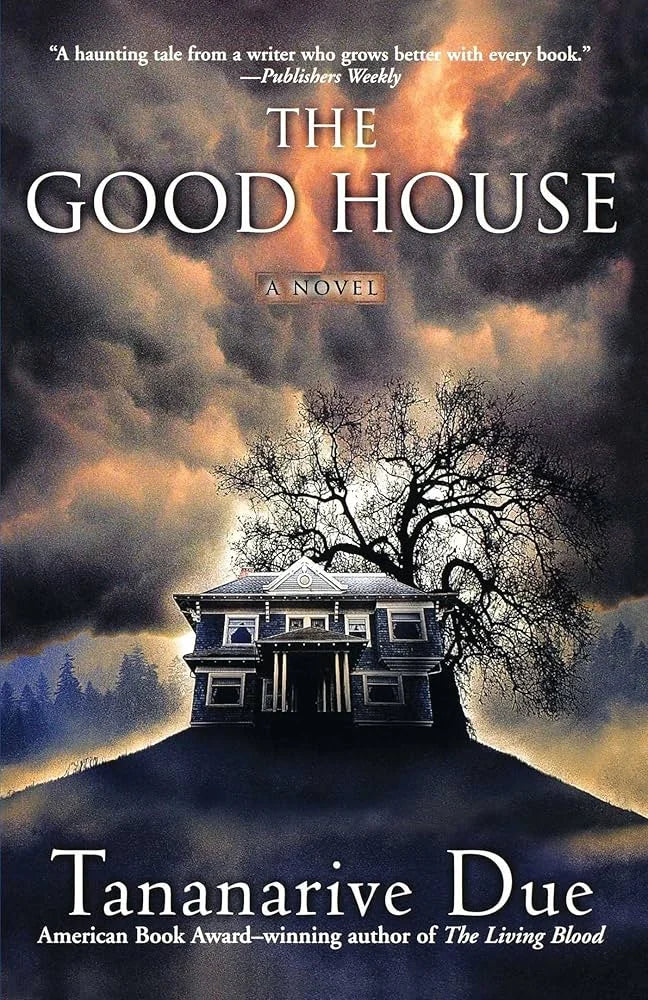 The Good House By Tananarive Due