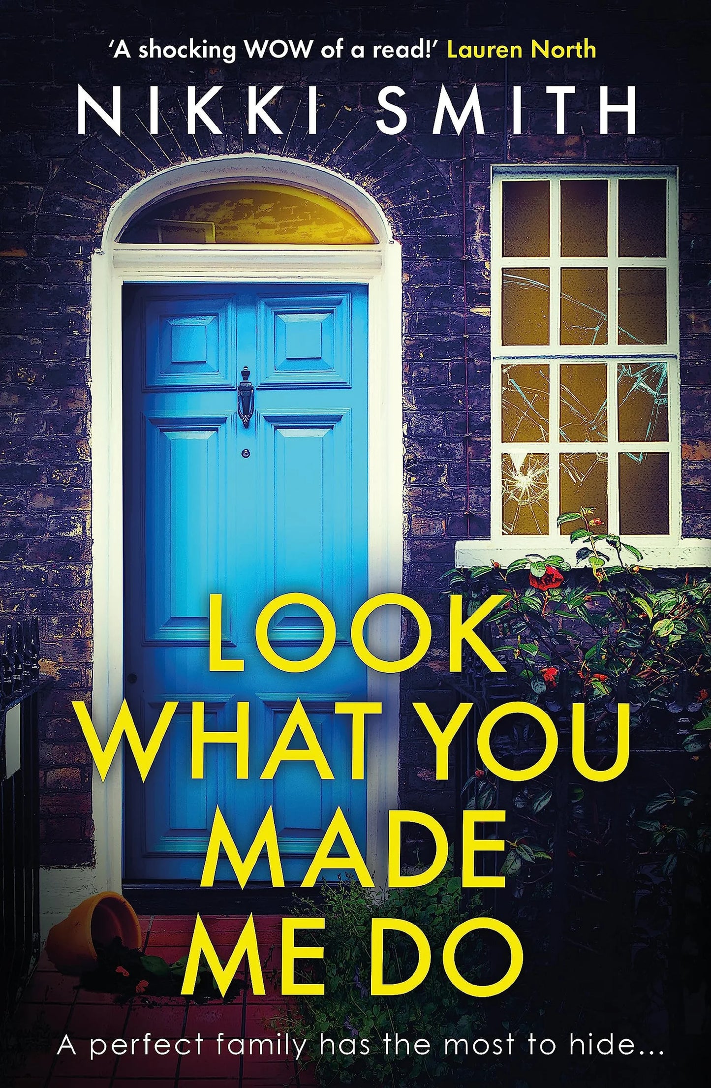 Look What You Made Me Do By Nikki Smith