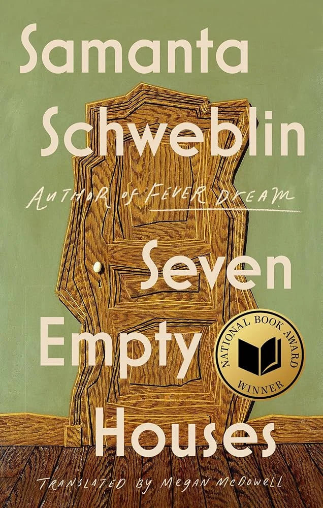 Seven Empty Houses By Samanta Schweblin