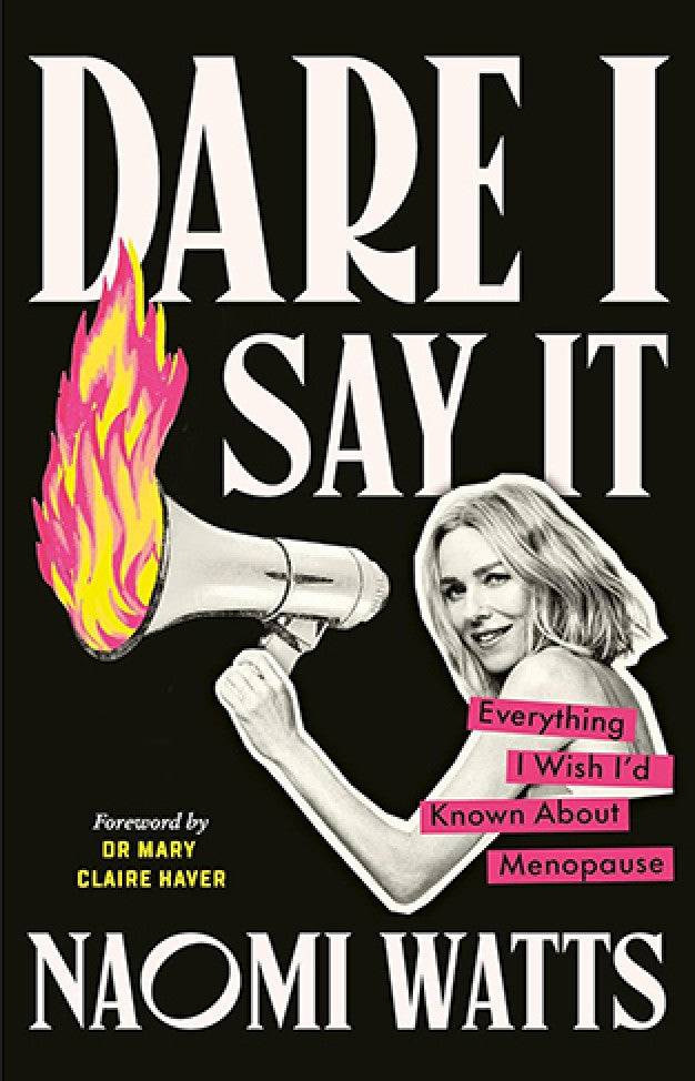 Dare I Say It By: Naomi Watts