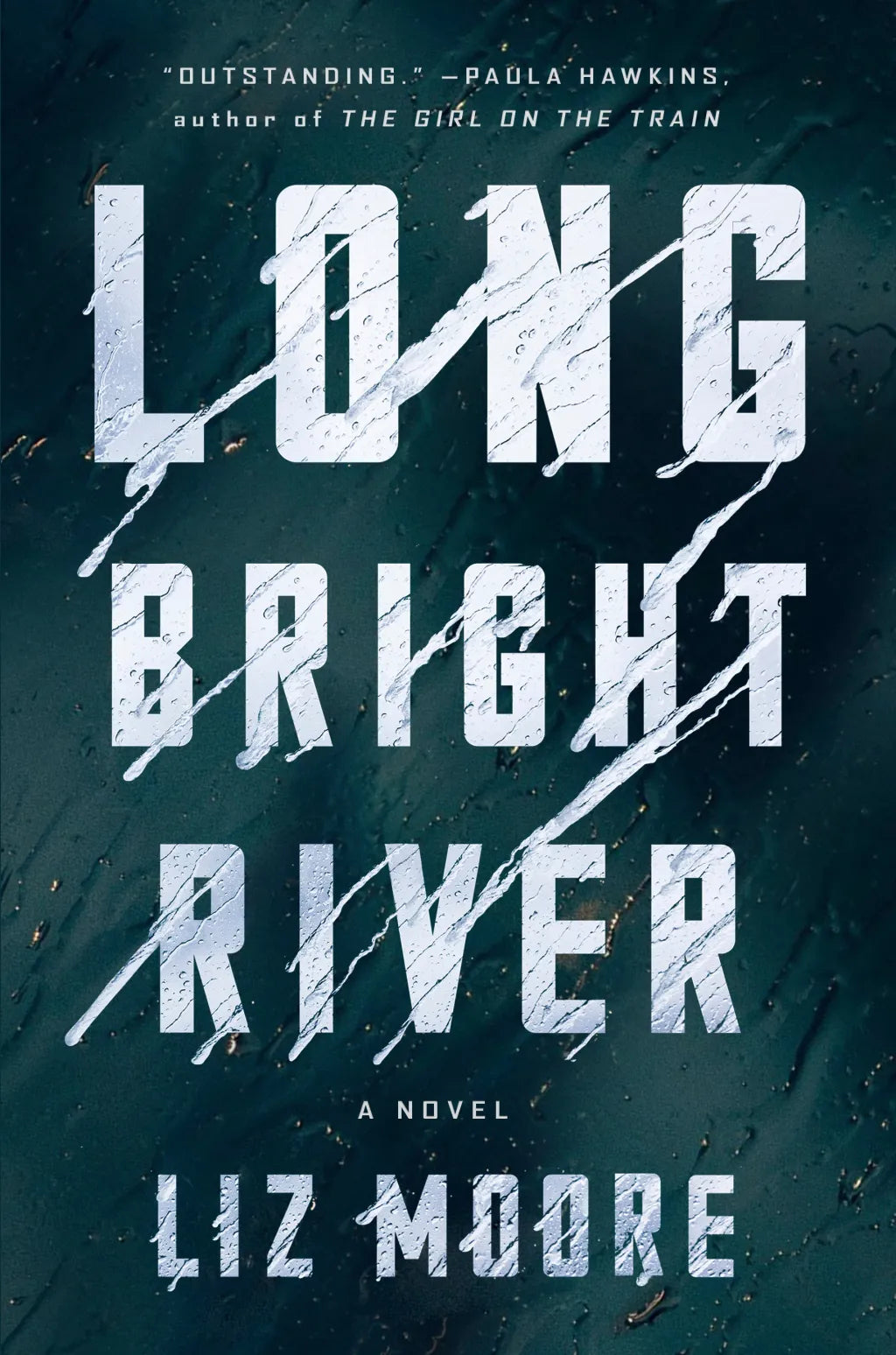 Long Bright River By Liz Moore