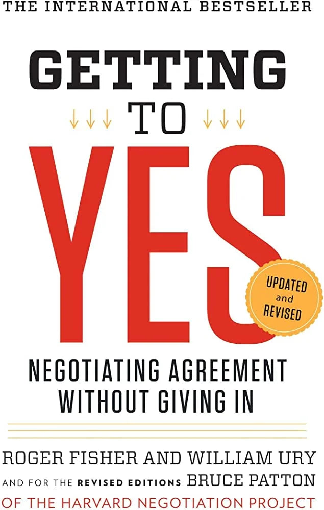 Getting to Yes By Roger Fisher