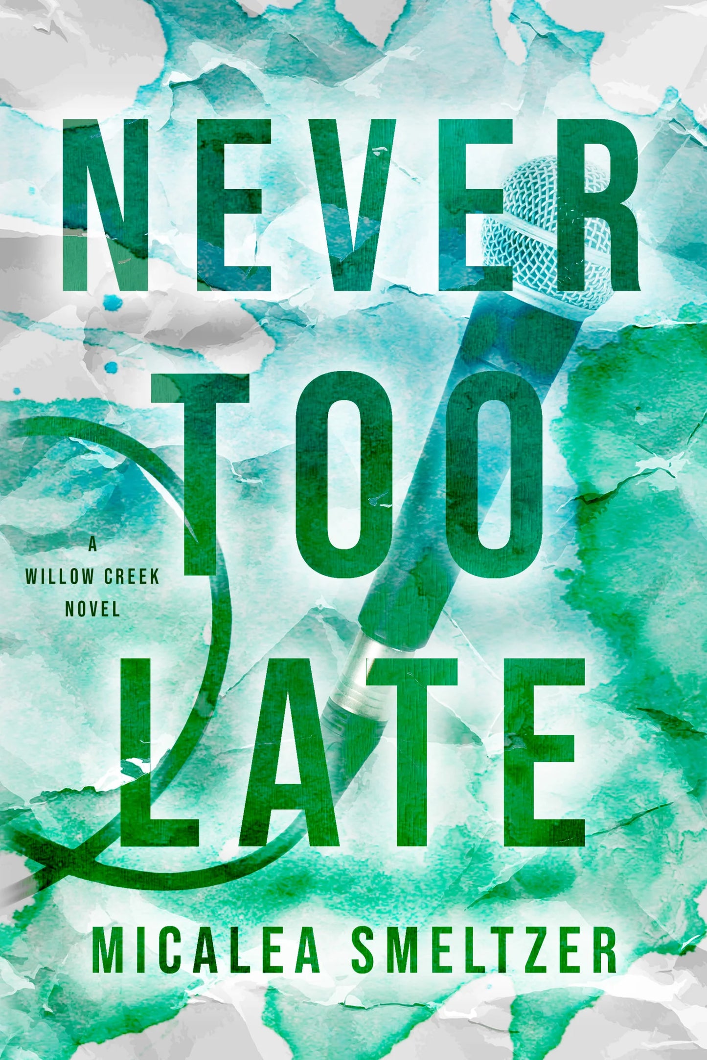 Never Too Late By Micalea Smeltzer