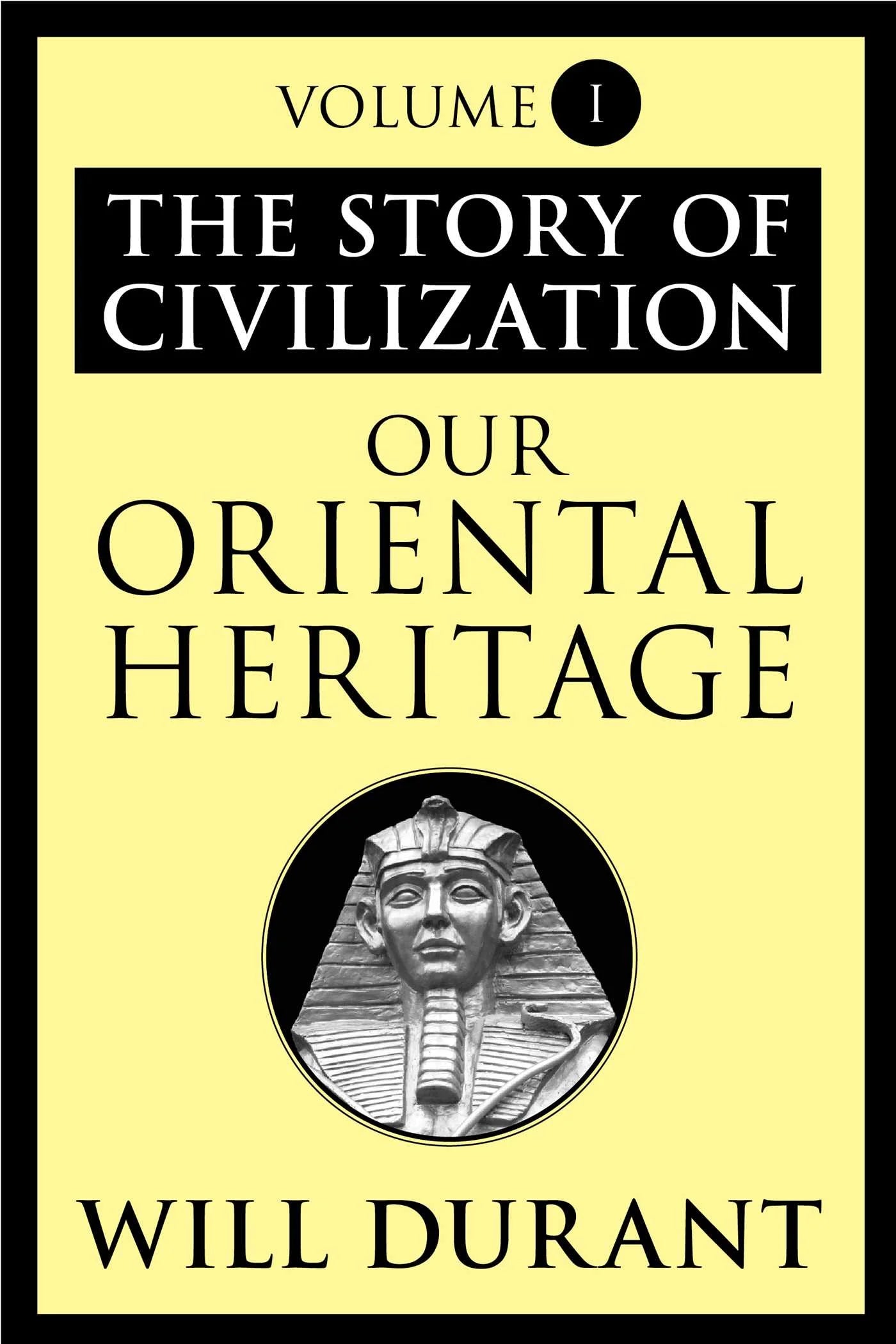 Our Oriental Heritage By Will Durant