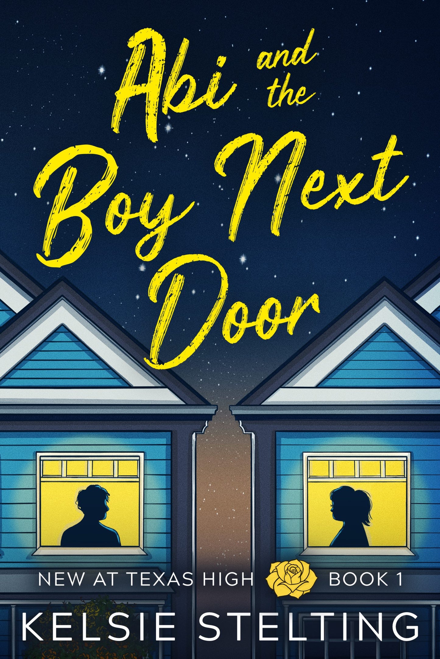 Abi And the Boy Next Door by Kelsie Stelting