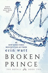 Broken Prince (The Royals, #2) by Erin Watt
