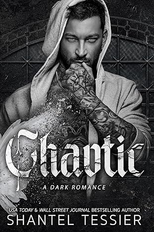 Chaotic by Shantel Tessier