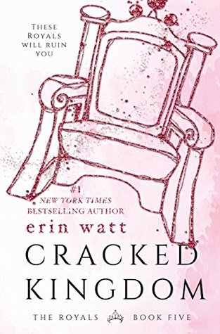 Cracked Kingdom (The Royals #5) by Erin Watt