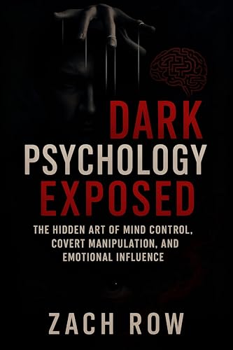Dark Psychology Exposed by ZACH ROW