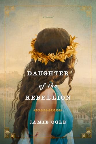 Daughter of the Rebellion by Jamie Ogle