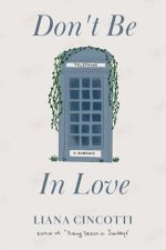 Don’t Be In Love by Liana Cincotti