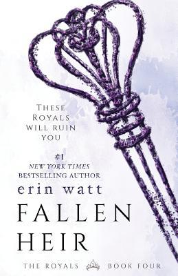 Fallen Heir (The Royals, #4) by Erin Watt