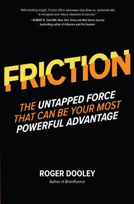 Friction by Roger Dooley