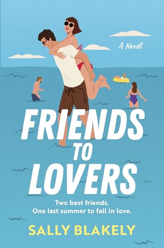 Friends to Lovers by Sally Blakely