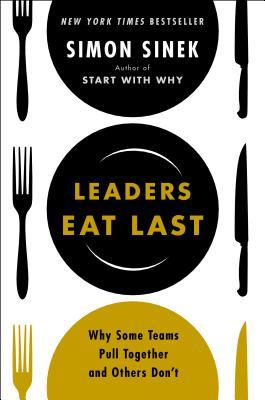 Leaders Eat Last by Simon Sinek