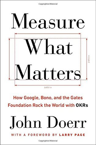 Measure What Matters by John E. Doerr