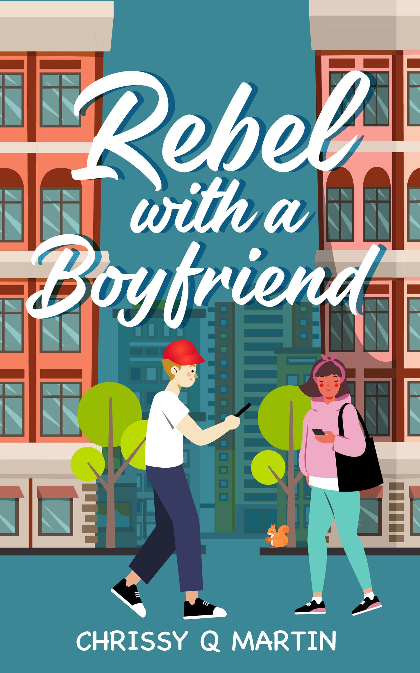 Rebel with a Boyfriend by Chrissy Q. Martin