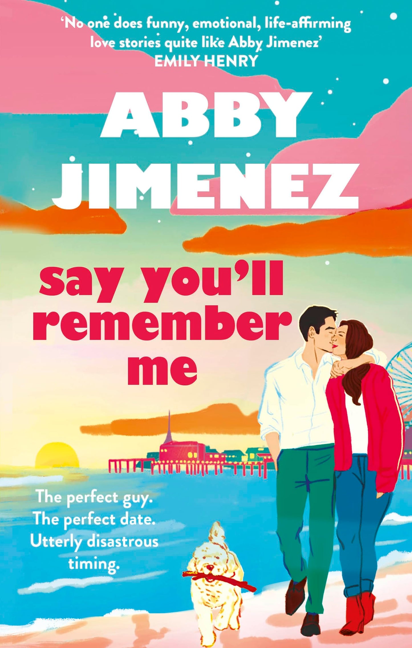 Say You’ll Remember Me by Abby Jimenez