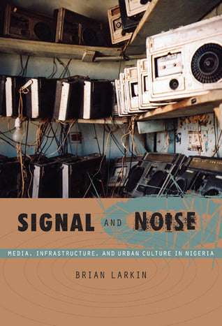 Signal and Noise by Brian Larkin