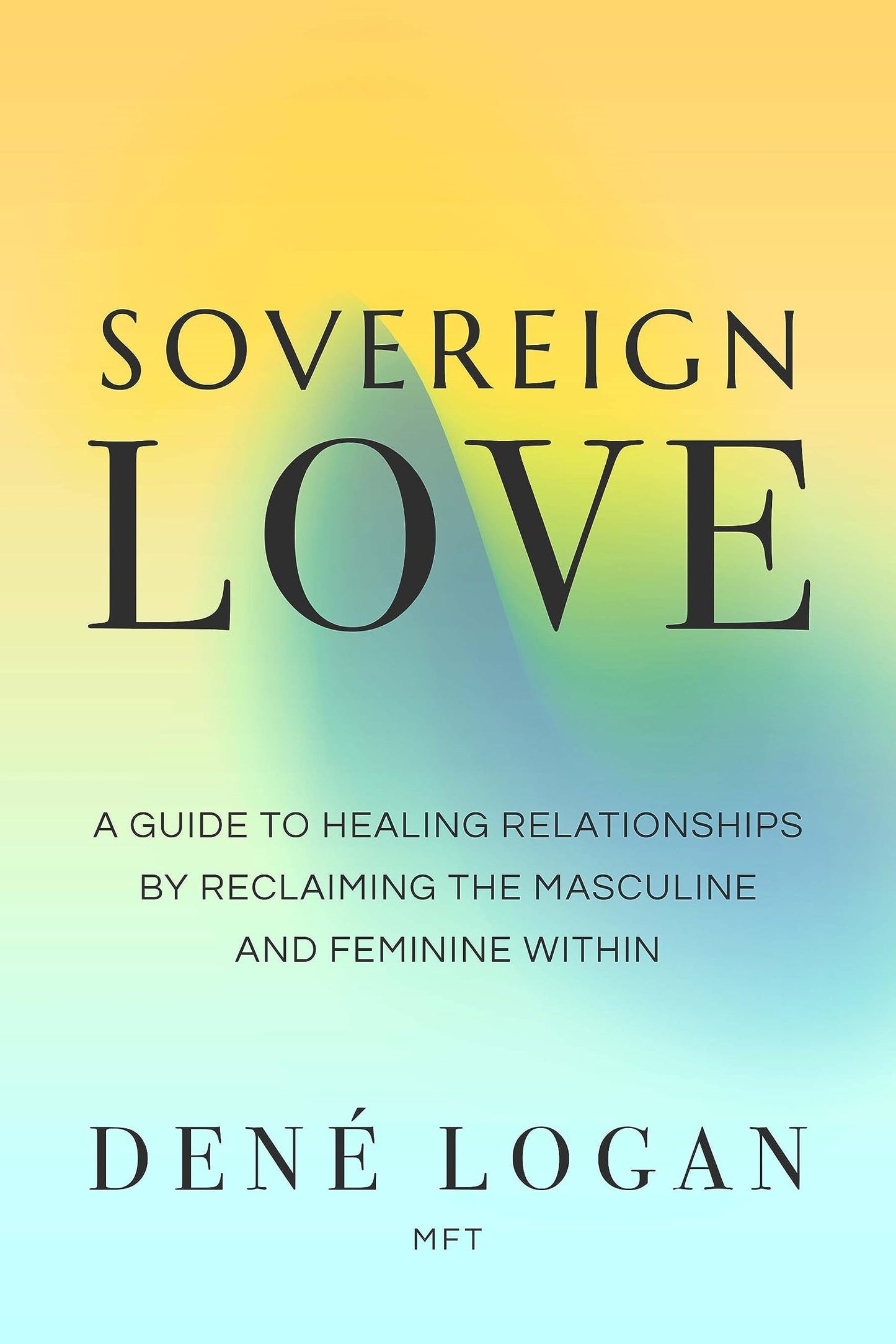 Sovereign Love by Dene Logan