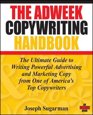 The Adweek Copywriting Handbook by Joseph Sugarman