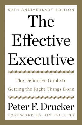 The Effective Executive by Peter F. Drucker