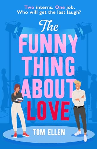 The Funny Thing About Love by Tom Ellen