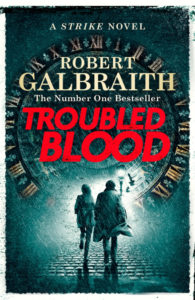 Troubled Blood by Robert Galbraith (J.K. Rowling)