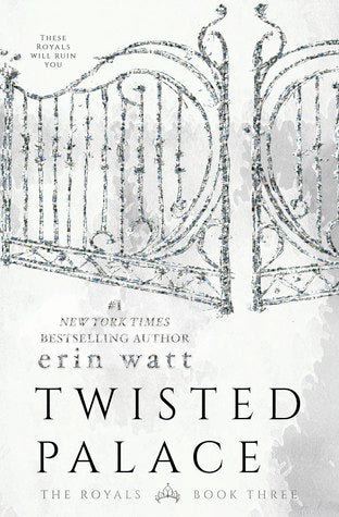 Twisted Palace (The Royals, #3) by Erin Watt
