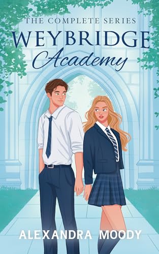 Weybridge Academy The Complete Series by Alexandra Moody