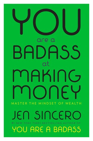 You Are a Badass by Jen Sincero