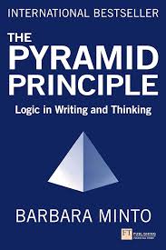 The Minto Pyramid Principle by Barbara Minto