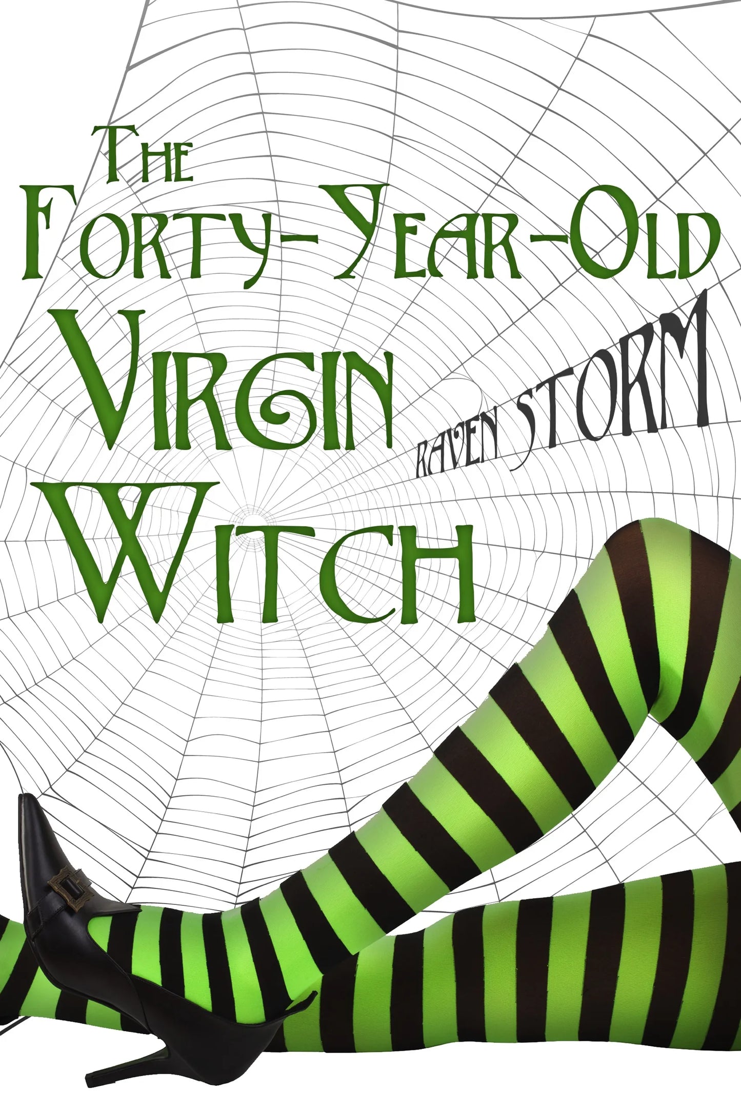 The Forty-Year-Old Virgin Witch By Raven Storm