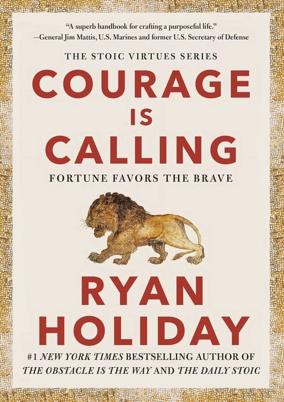 Courage Is Calling By Ryan Holiday