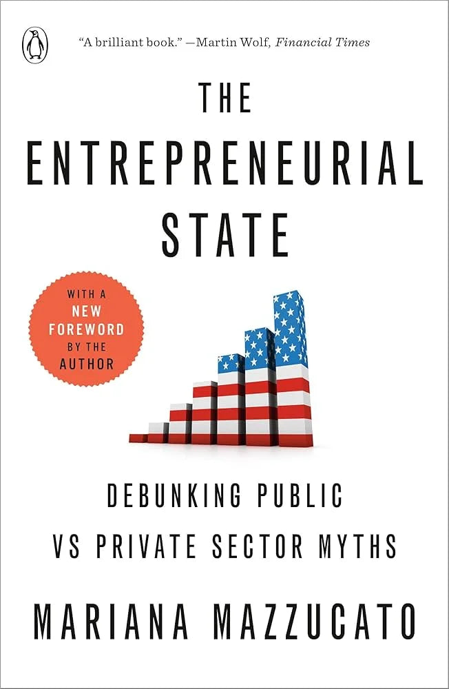 The Entrepreneurial State By Mariana Mazzucato