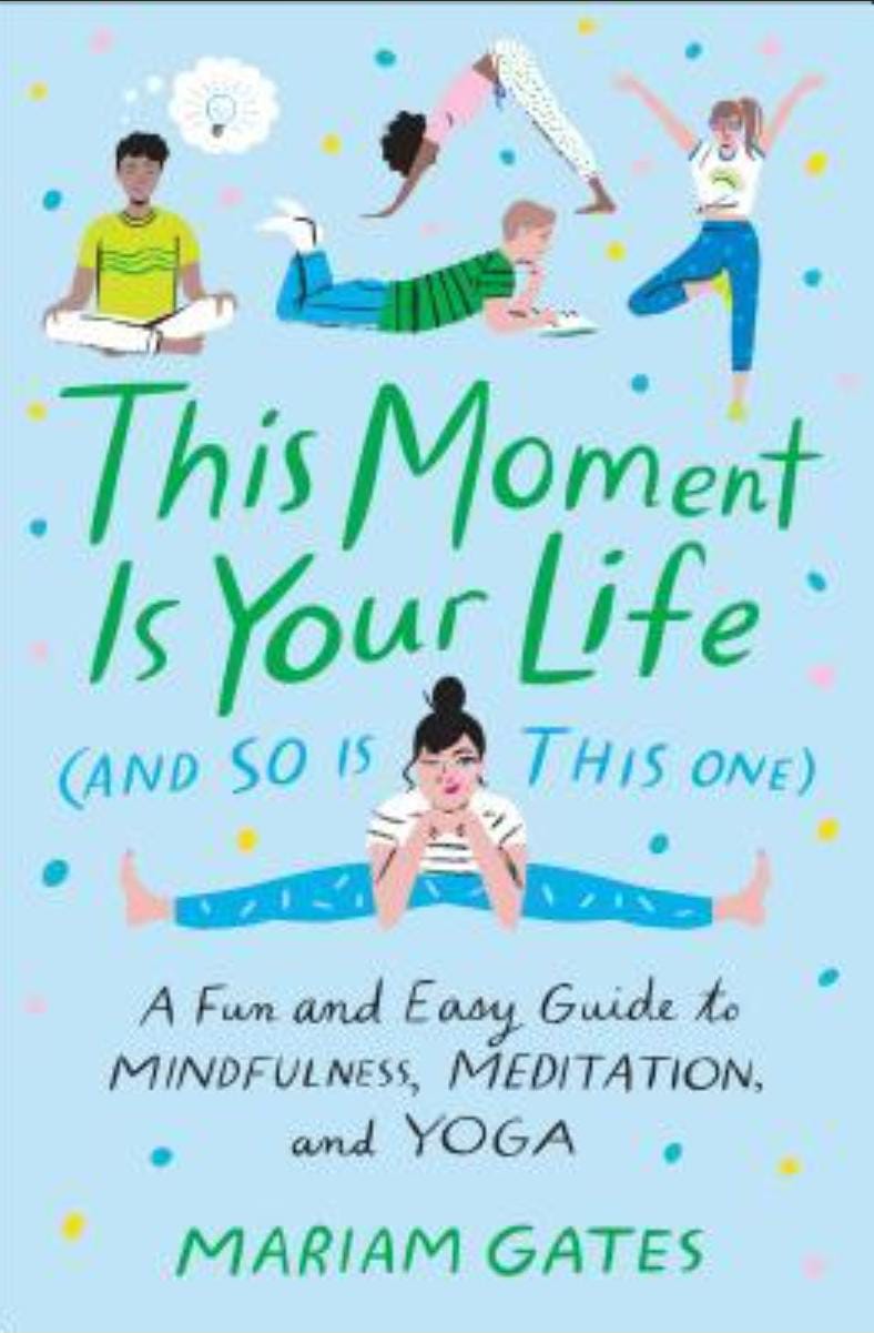 This Moment Is Your Life by Mariam Gates