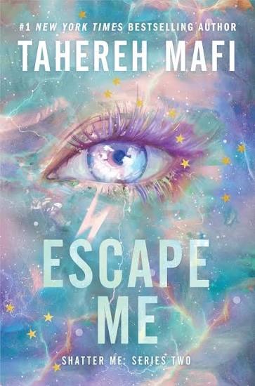 Escape Me (Shatter Me: Series Two, #3) by Tahereh Mafi