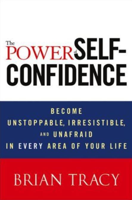 The power of self-confidence by Brian Tracy